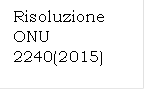 Risoluzione ONU 2240(2015)