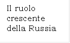 Il ruolo crescente della Russia