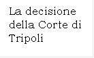 La decisione della Corte di Tripoli