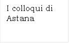 I colloqui di Astana