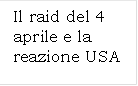 Il raid del 4 aprile e la reazione USA