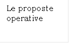Le proposte operative