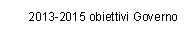 2013-2015 obiettivi Governo