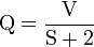 {\rm Q}=\frac{{\rm V}}{\rm S+2}