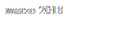 Casella di testo: marzo 2018